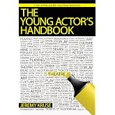 The Young Actor's Handbook (Applause Acting Series)