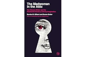 The Madwoman in the Attic: The Woman Writer and the Nineteenth-Century Literary Imagination (Veritas Paperbacks)