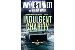 Indulgent Charity: A Charity Styles Novel (Caribbean Thriller Series Book 9)