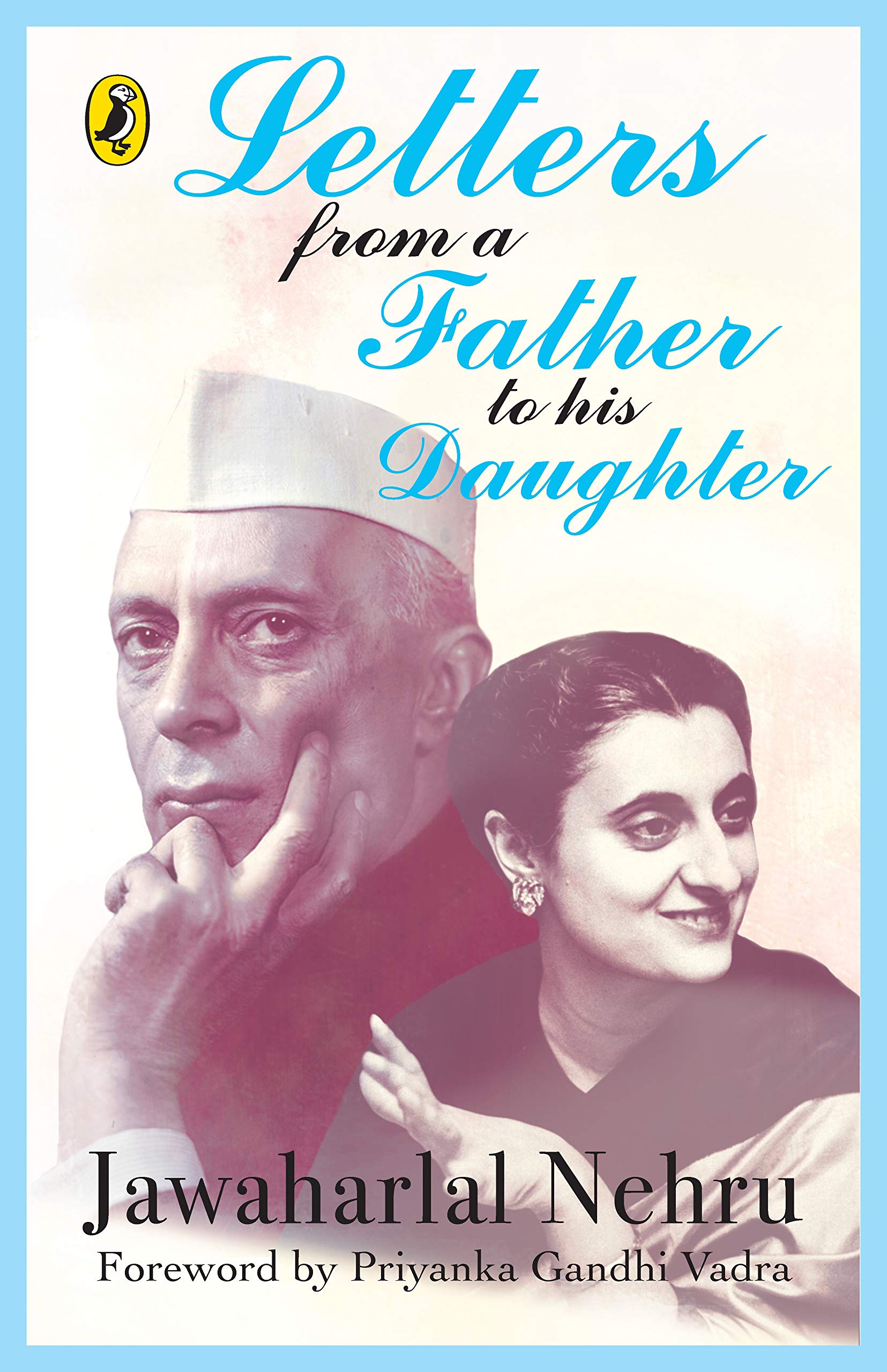 Letters From A Father To His Daughter Jawahar Lal Nehru Jawahar Lal Nehru Jawahar Lal Nehru 0000670058165 Amazon Com Books