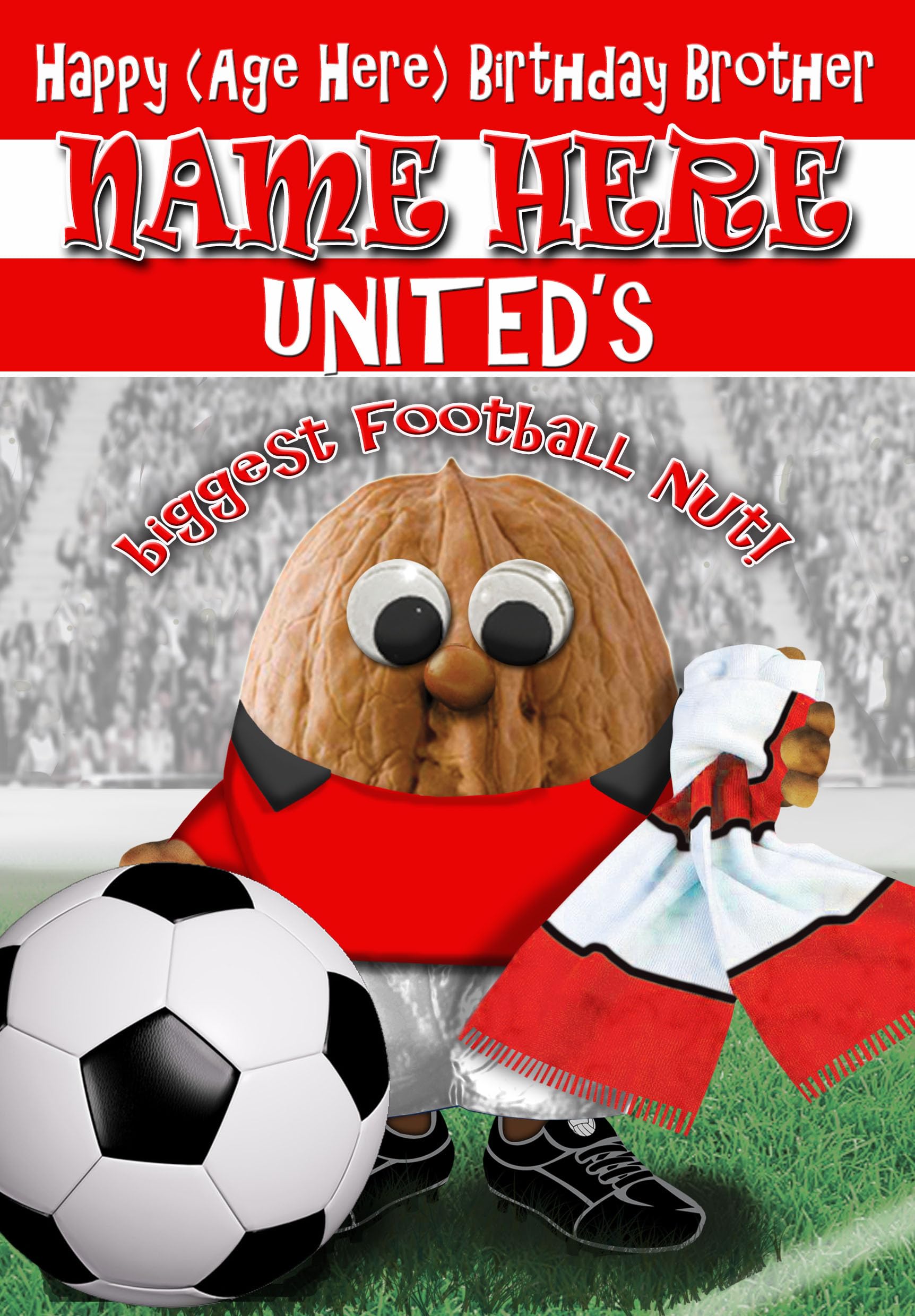 Man United Birthday Card For Brother - Football Nut - PERSONALISED Option with NAME and/or AGE - POSTED SAME DAY - FULL COLOUR INSIDE
