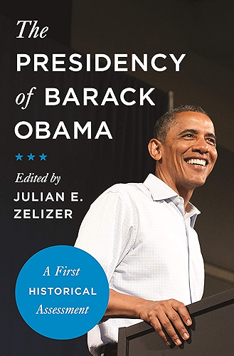 Download The Presidency of Barack Obama: A First Historical Assessment (English Edition) PDF