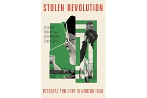 Stolen Revolution: Betrayal and Hope in Modern Iran