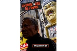 LA GRAMMAIRE DE L'IMAGE - Les secrets de la composition: Volume 1 (French Edition)