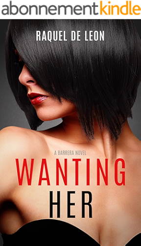 Download Wanting Her (The Barreras Book 1) (English Edition) PDF