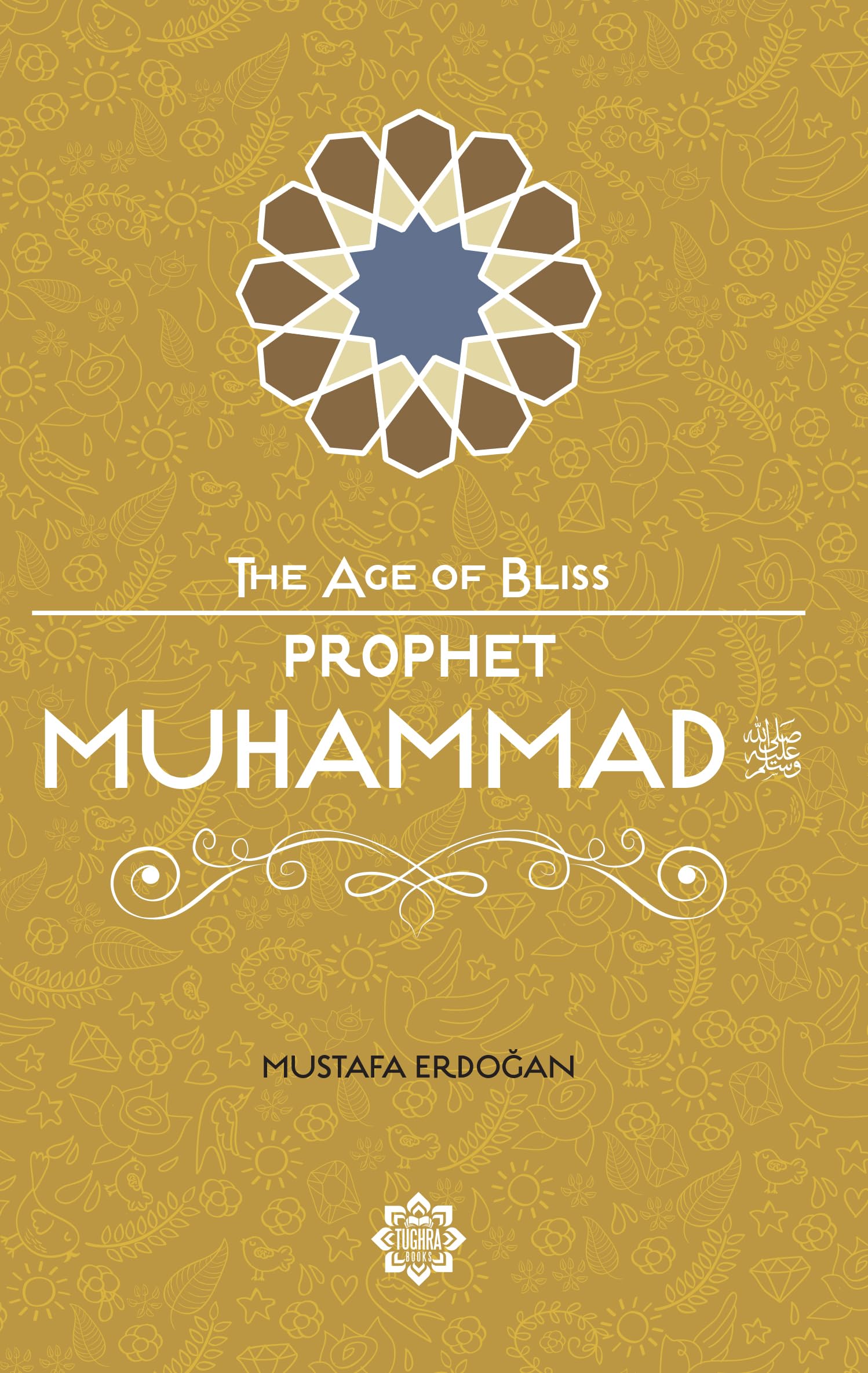 Prophet Muhammad (The Age of Bliss) Prophet Muhammad (The Age of Bliss) Paperback