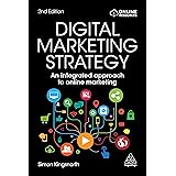 Digital Marketing Strategy: An Integrated Approach to Online Marketing