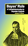 Bayes' Rule: A Tutorial Introduction to Bayesian Analysis