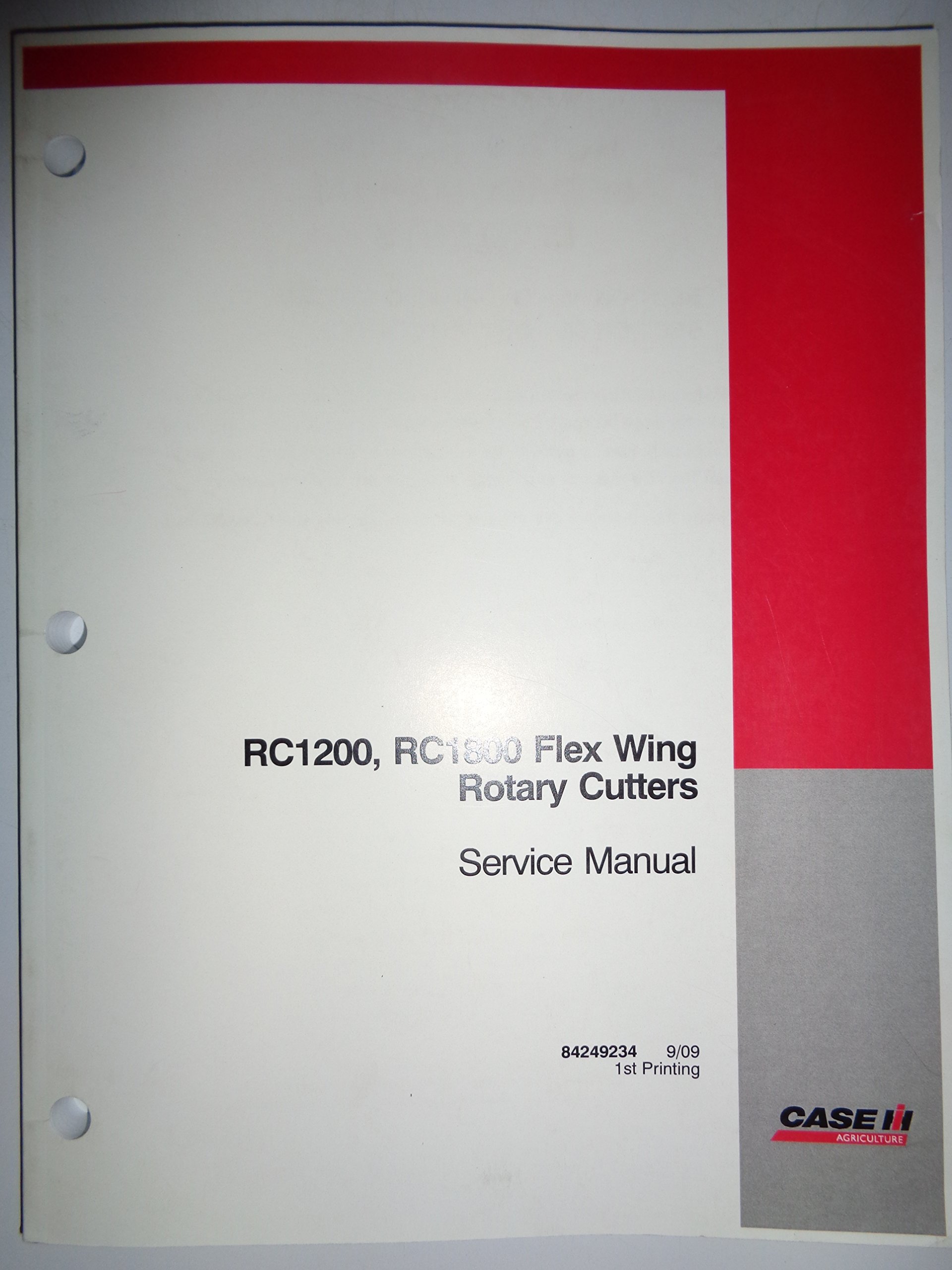 Case IH RC1200 & RC1800 Flex Wing Rotary Cutter Mower Service Repair Manual  Original 9/09 Paperback – 2009