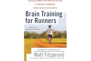 Brain Training for Runners: A Revolutionary New Training System to Improve Endurance, Speed, Health, and Results