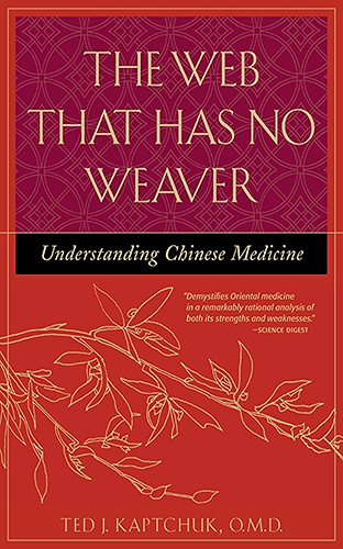 Download The Web That Has No Weaver: Understanding Chinese Medicine (English Edition) PDF
