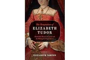 The Temptation of Elizabeth Tudor