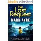 Her Last Request: An Alex Harper Mystery Thriller (Alex Harper Thrillers Book 1)