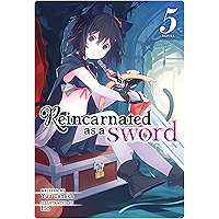 Reincarnated as a Sword (Light Novel) Vol. 5 book cover Reincarnated as a Sword (Light Novel) Vol. 5 book cover
