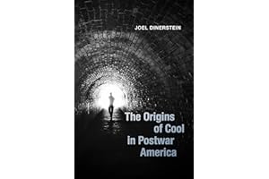 The Origins of Cool in Postwar America