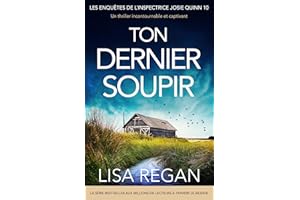 Ton Dernier Soupir: Un thriller incontournable et captivant (Les enquêtes de l'inspectrice Josie Quinn t. 10) (French Edition