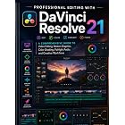Professional Editing with DaVinci Resolve 21: A Comprehensive Guide to Video Editing, Motion Graphics, Color Grading, Fairlight Audio, and Creative Workflows