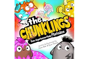 The Chunklings: The NOT so Super Heroes (Mistakes Help Us Grow-Funny Growth Mindset Books Book 1)
