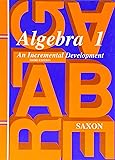 Algebra 1: An Incremental Development, 3rd Edition  (Saxon Algebra 1)