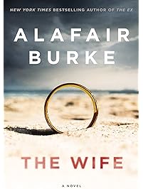 The Wife: A Novel of Psychological Suspense