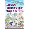 Amy's Guide to Best Behavior in Japan: Do It Right and Be Polite!