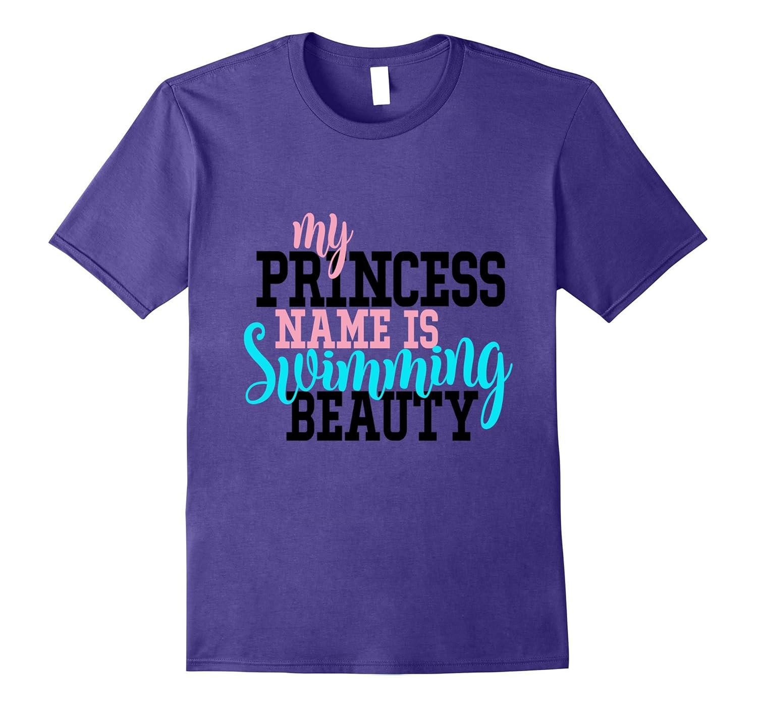 Funny Swim Shirt Daughter Princess Name Is Swimming Beauty