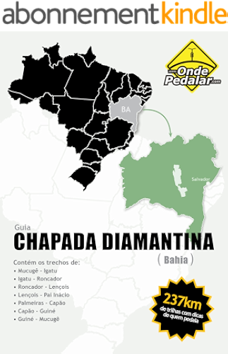Download Guia Pedalar na Chapada Diamantina: Oito trechos mapeados para dar a volta ao Parque Nacional da Chapada Diamantina (Portuguese Edition) PDF