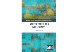 Interpreters and War Crimes (Routledge Advances in Translation and Interpreting Studies)