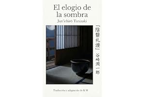 El elogio de la sombra (Spanish Edition)