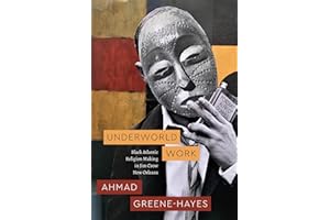 Underworld Work: Black Atlantic Religion Making in Jim Crow New Orleans