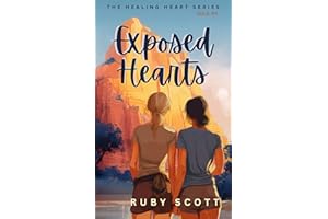 Exposed Hearts: A Steamy Lesbian Romance (The Healing Hearts Series Book 4)