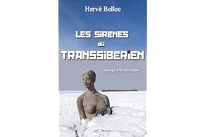Les sirènes du transsibérien: Voyage à Vlodivostok (French Edition)