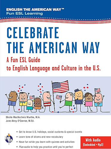 Download Celebrate the American Way: A Fun ESL Guide to English Language & Culture in the U.S. (Book + Audio) (English as a Second Language Series) (English Edition) PDF
