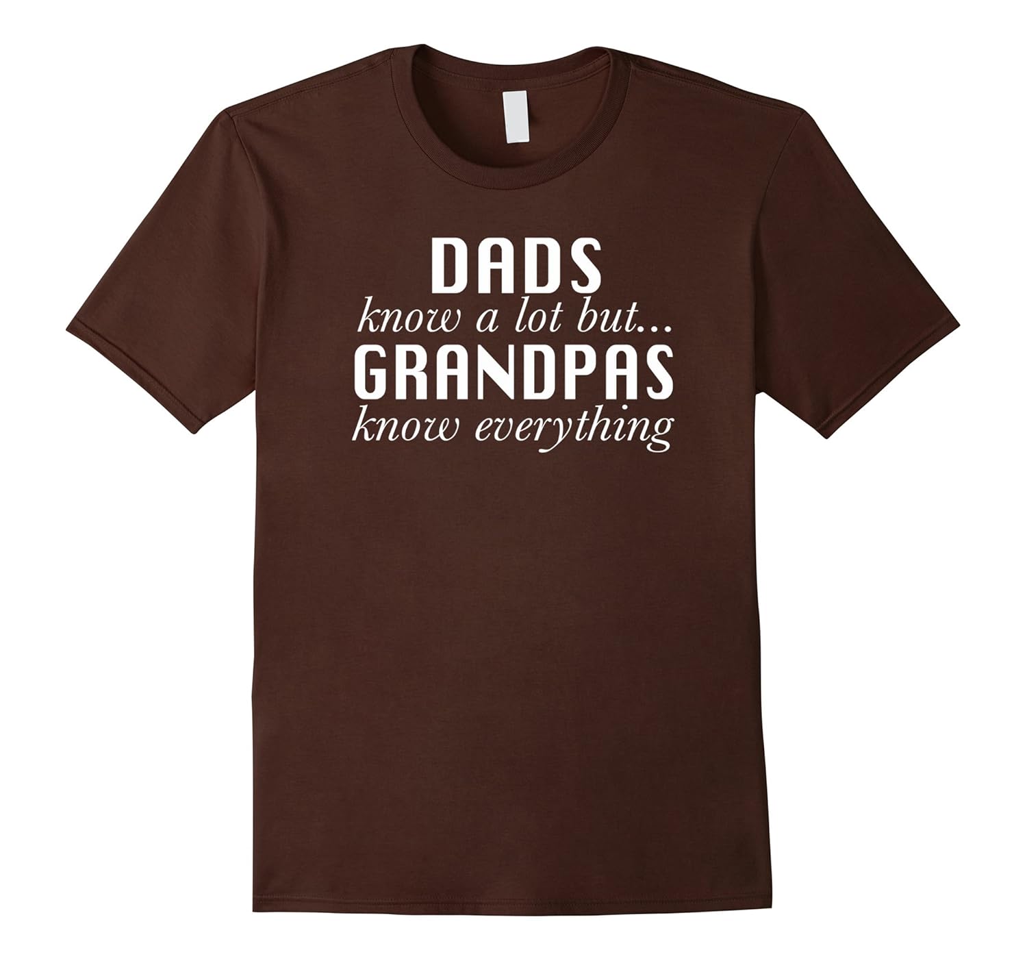 Dads Know A Lot But Grandpas Know Everything Shirt-anz