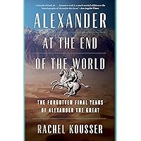 Amazon.com: Alexander at the End of the World: The Forgotten Final
