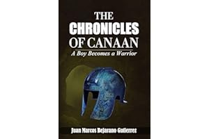 The Chronicles of Canaan: A Boy Becomes a Warrior