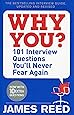 Why You?: 101 Interview Questions You'll Never Fear Again