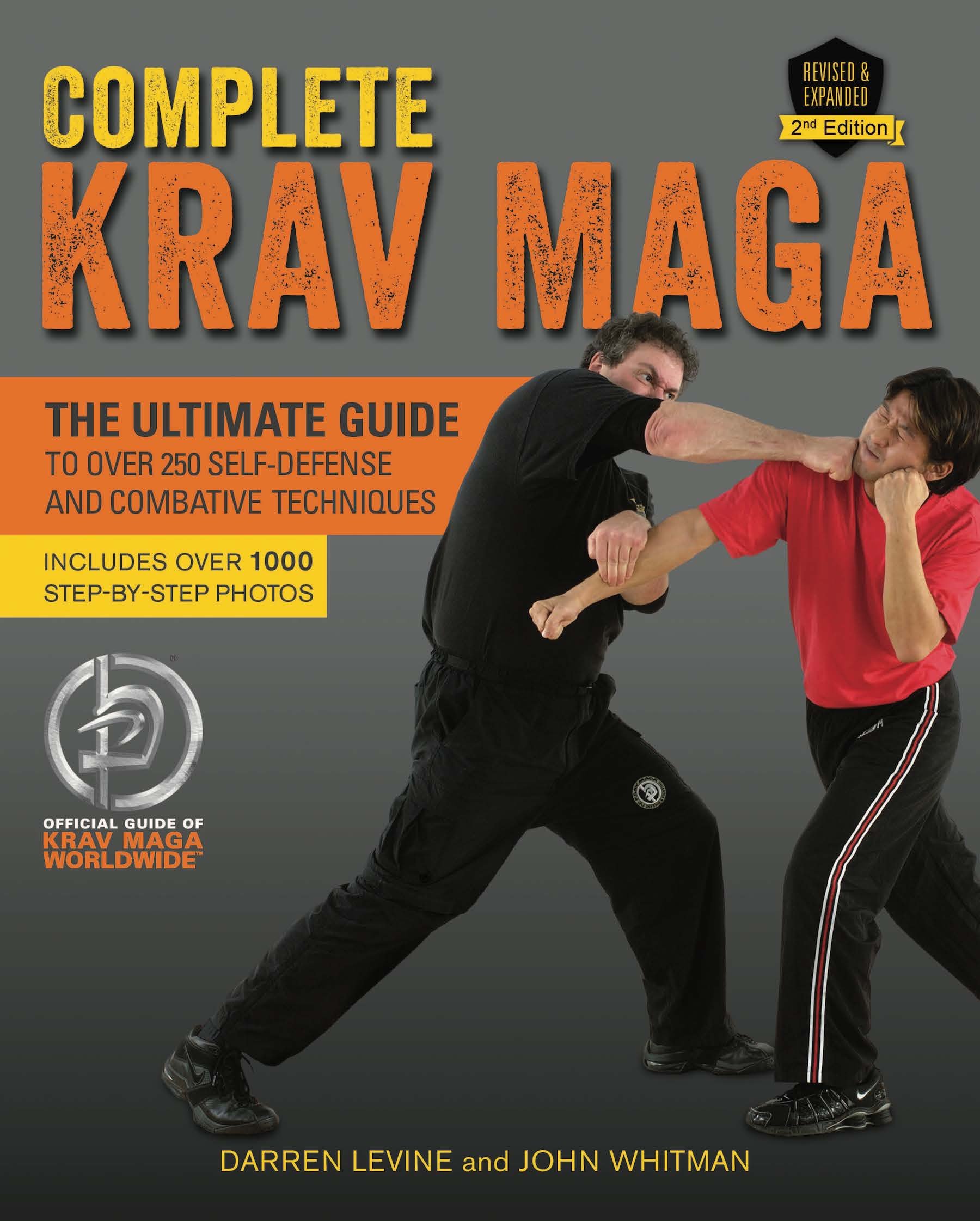 Complete Krav Maga: The Ultimate Guide to Over 250 Self-Defense and  Combative Techniques: Darren Levine, John Whitman: 9781612435589:  Amazon.com: Books