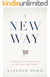 A New Way: Embracing the Paradox as We Lead and Serve