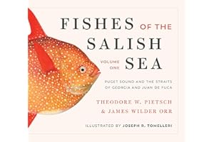 Fishes of the Salish Sea: Puget Sound and the Straits of Georgia and Juan De Fuca