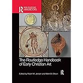 The Routledge Handbook of Early Christian Art