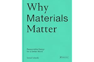 Why Materials Matter: Responsible Design for a Better World