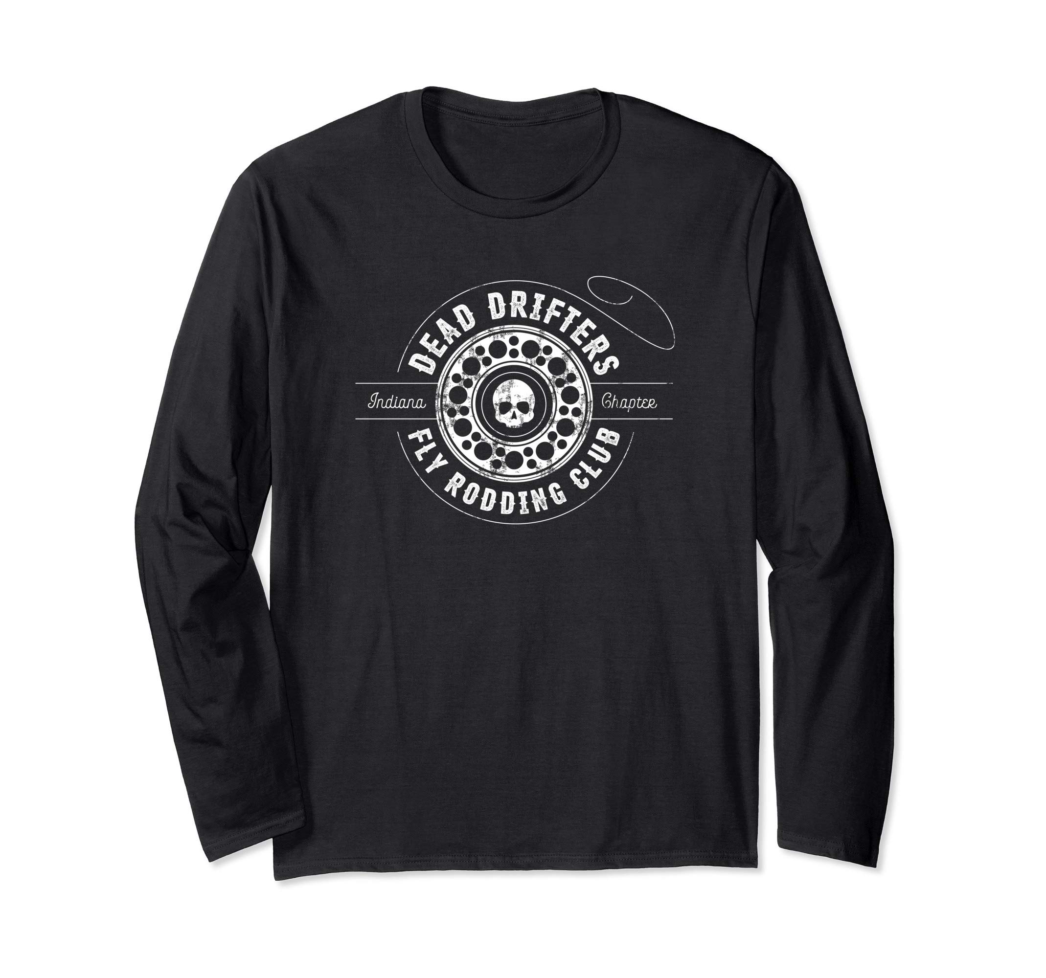 Dead Drifters | Indiana Fly Rodding Club Fly Fishing Long Sleeve T-Shirt