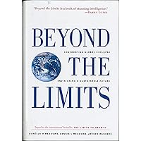 Beyond the Limits: Confronting Global Collapse, Envisioning a Sustainable Future