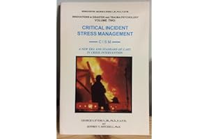 Critical Incident Stress Management: A New Era & Standard of Care in Crisis Intervention