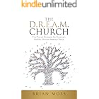 The D.R.E.A.M. Church: Five Proven Strategies for Growing a Healthy, Disciple-Making Church