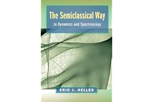 The Semiclassical Way to Dynamics and Spectroscopy