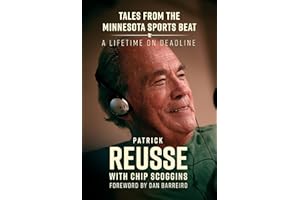 Tales from the Minnesota Sports Beat: A Lifetime on Deadline