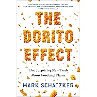 The Dorito Effect: The Surprising New Truth About Food and Flavor