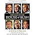The Fall of the House of Bush: The Untold Story of How a Band of True Believers Seized the Executive Branch, Started the Iraq War, and Still Imperils America's Future